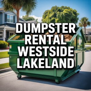 Dumpster Rental Westside Lakeland